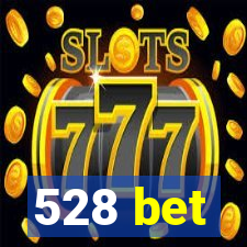 528 bet